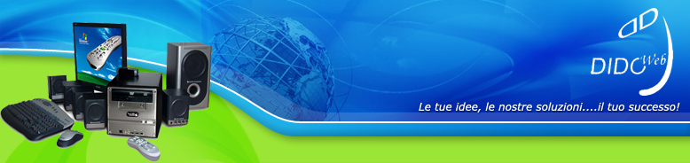 .:: Didoweb - Le tue idee, le nostre soluzioni....il tuo successo!:::.